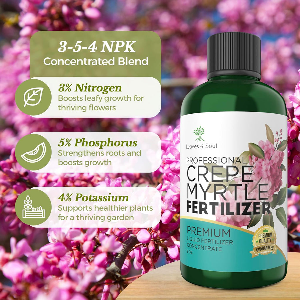 Leaves and Soul Crepe Myrtle Professional Liquid Fertilizer - Complete 3-5-4 Nutrient Blend Concentrate for Enhanced Blooming & Growth - Perfect for Garden & Indoor Plants, Easy Application - 8 oz